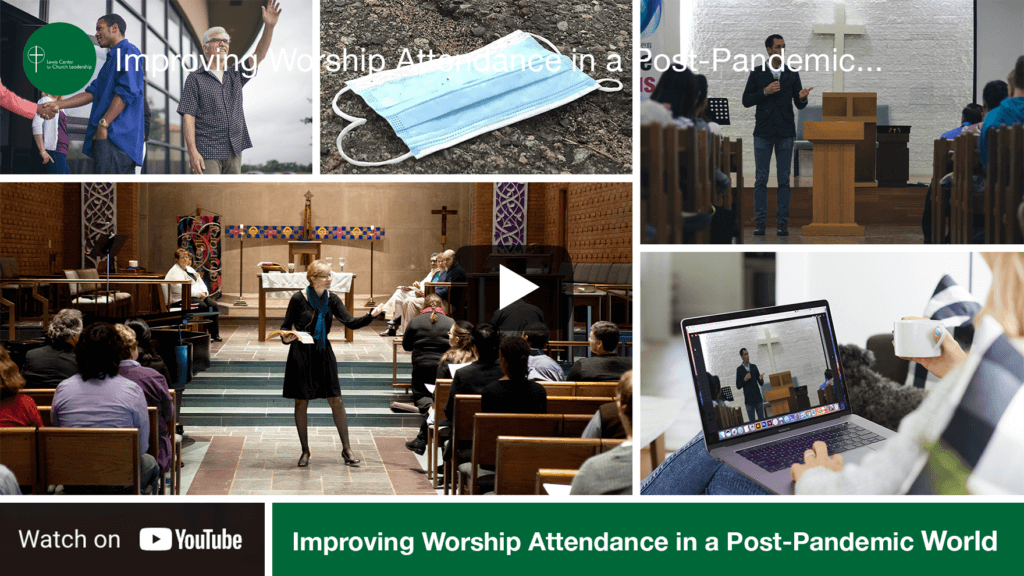 Improving Worship Attendance In A Post-Pandemic World - Lewis Center ...