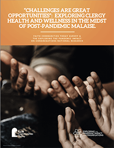 Report cover for "Challenges are Great Opportunities: Exploring Clergy Health and Wellness in the Midst of Post-Pandemic Malaise"