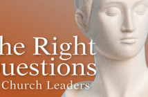 The Right Questions for Church Leaders